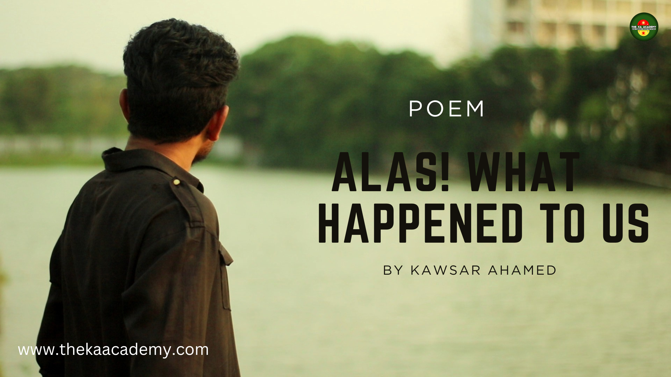 Alas! What Happened to Us